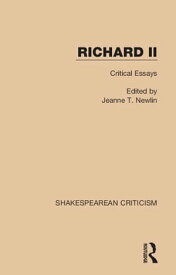 Richard II Critical Essays【電子書籍】