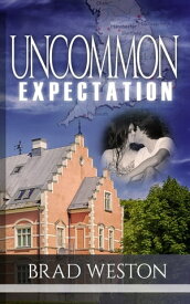 Uncommon Expectation【電子書籍】[ Brad Weston ]