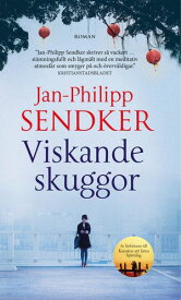 Viskande skuggor【電子書籍】[ Jan-Philipp Sendker ]