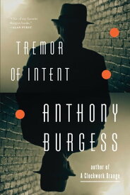 Tremor of Intent【電子書籍】[ Anthony Burgess ]