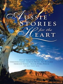 Aussie Stories for the Heart【電子書籍】[ David Dixon ]