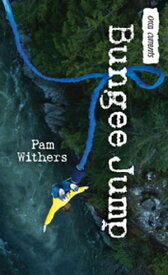 Bungee Jump【電子書籍】[ Pam Withers ]
