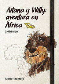 Aitana y Willy aventura en ?frica【電子書籍】[ Mario Montoro ]