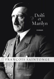 Dolfi et Marilyn roman【電子書籍】[ Fran?ois Saintonge ]