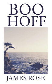 Boo Hoff【電子書籍】[ James Rose ]