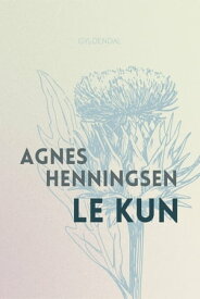 Le kun【電子書籍】[ Agnes Henningsen ]