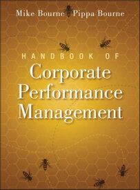 Handbook of Corporate Performance Management【電子書籍】[ Mike Bourne ]