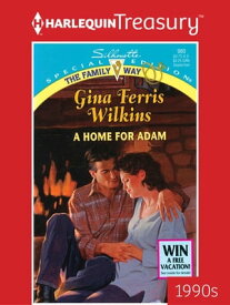 A HOME FOR ADAM【電子書籍】[ Gina Ferris Wilkins ]