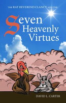 The Rat Reverend Clancy and the Seven Heavenly Virtues