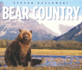 Bear Country North America's Grizzly, Black, and Polar Bears【電子書籍】[ Steven Kazlowski ]