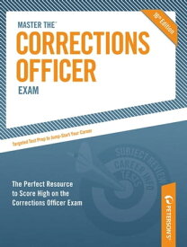 Master the Corrections Officer Exam【電子書籍】[ Peterson's ]