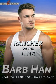Rancher On The Line【電子書籍】[ Barb Han ]