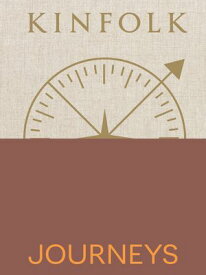 Kinfolk Journeys 【電子書籍】[ John Burns ]