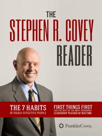 The Stephen R. Covey - 3 Books in 1 The 7 Habits of Highly Effective People, First Things First, and the Best of the Most Renowned Leadership Teacher of our Time【電子書籍】[ Stephen R. Covey ]