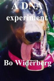 A DNA Experiment【電子書籍】[ Bo Widerberg ]