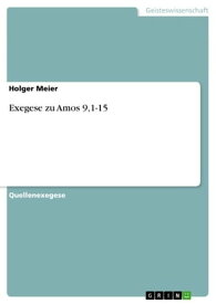 Exegese zu Amos 9,1-15【電子書籍】[ Holger Meier ]