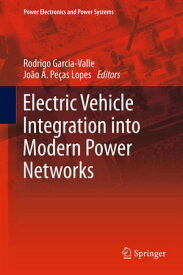 Electric Vehicle Integration into Modern Power Networks【電子書籍】