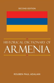 Historical Dictionary of Armenia【電子書籍】[ Rouben Paul Adalian ]