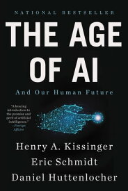 The Age of AI And Our Human Future【電子書籍】[ Henry A Kissinger ]