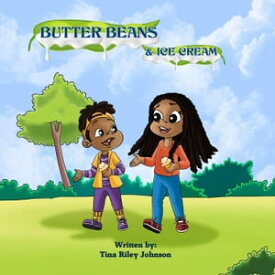 ButterBeans and Ice Cream【電子書籍】[ Tina Johnson ]