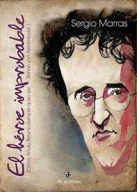 El h?roe improbable (c?mo Arturo Belano siempre quiso ser Benno von Archimboldi)【電子書籍】[ Sergio Marras ]