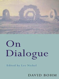 On Dialogue【電子書籍】[ David Bohm ]
