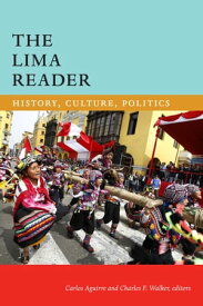 The Lima Reader History, Culture, Politics【電子書籍】
