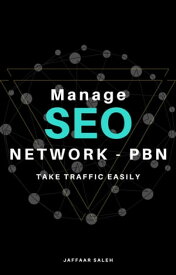 Manage SEO Network: PBN【電子書籍】[ Jaffaar Saleh ]