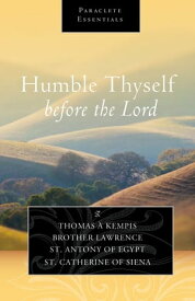 Humble Thyself before the Lord【電子書籍】[ Thomas a Kempis ]