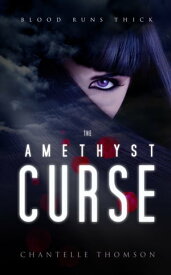 The Amethyst Curse【電子書籍】[ Chantelle Thomson ]