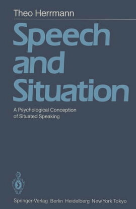 Speech and Situation A Psychological Conception of Situated Speaking