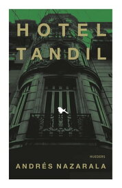 Hotel Tandil【電子書籍】[ Andr?s Nazarala ]