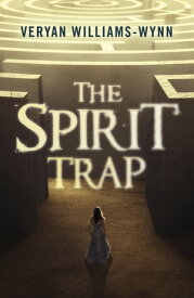 The Spirit Trap【電子書籍】[ Veryan Williams-Wynn ]