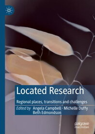 Located Research Regional places, transitions and challenges【電子書籍】