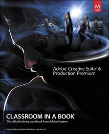 Adobe Creative Suite 6 Production Premium Classroom in a Book【電子書籍】[ . Adobe Creative Team ]