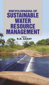 Encyclopedia Of Sustainable Water Resource Management【電子書籍】[ R.N. Sahay ]