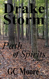 Drake Storm Path of Spirits【電子書籍】[ GC Moore ]