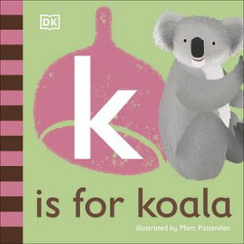 K is for Koala【電子書籍】[ DK ]
