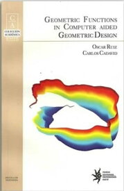 Geometric functions in computer aided geometric design【電子書籍】[ Oscar Ruiz ]