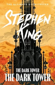 The Dark Tower VII: The Dark Tower (Volume 7)【電子書籍】[ Stephen King ]
