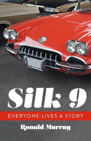 Silk 9 Everyone Lives a Story【電子書籍】[ Ronald Murray ]