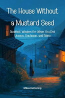 The House Without a Mustard Seed
