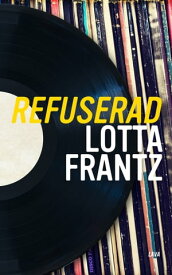 Refuserad【電子書籍】[ Lotta Frantz ]