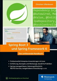 Spring Boot 3 und Spring Framework 6 Das umfassende Handbuch【電子書籍】[ Christian Ullenboom ]