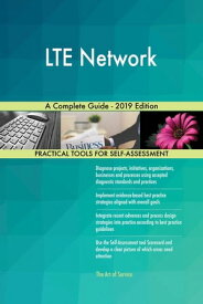 LTE Network A Complete Guide - 2019 Edition【電子書籍】[ Gerardus Blokdyk ]