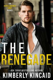 The Renegade【電子書籍】[ Kimberly Kincaid ]
