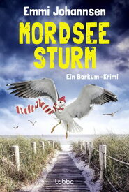 Mordseesturm Ein Borkum-Krimi【電子書籍】[ Emmi Johannsen ]