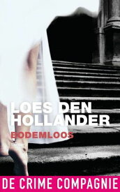 Bodemloos 【電子書籍】[ Loes den Hollander ]