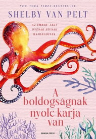 A boldogs?gnak nyolc karja van【電子書籍】[ Shelby Van Pelt ]