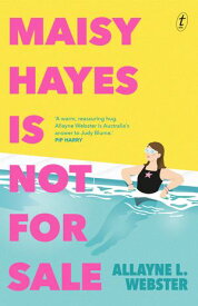 Maisy Hayes Is Not For Sale【電子書籍】[ Allayne L. Webster ]